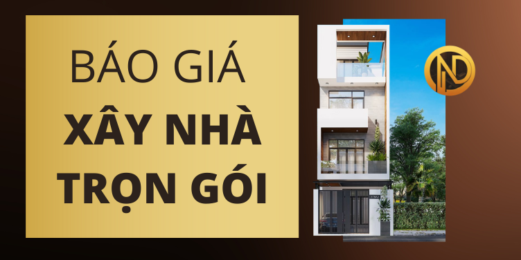 báo giá xây nhà trọn gói