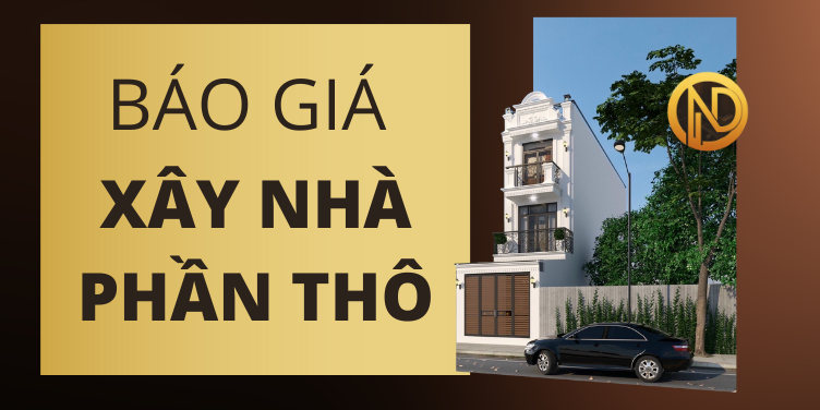 báo giá xây nhà phần thô