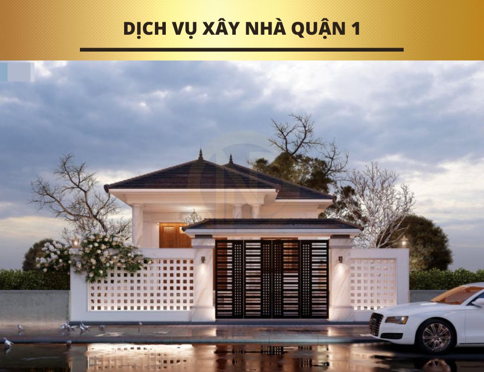 dịch vụ xây nhà trọn gói tại quận 1