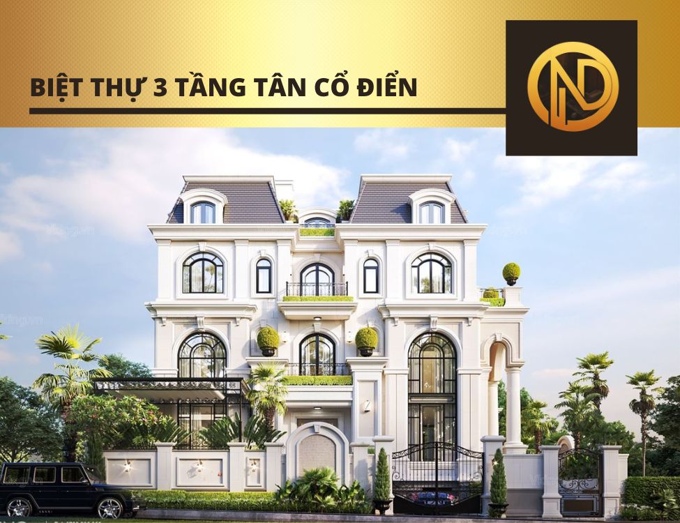 Biệt thự 3 tầng tân cổ điển