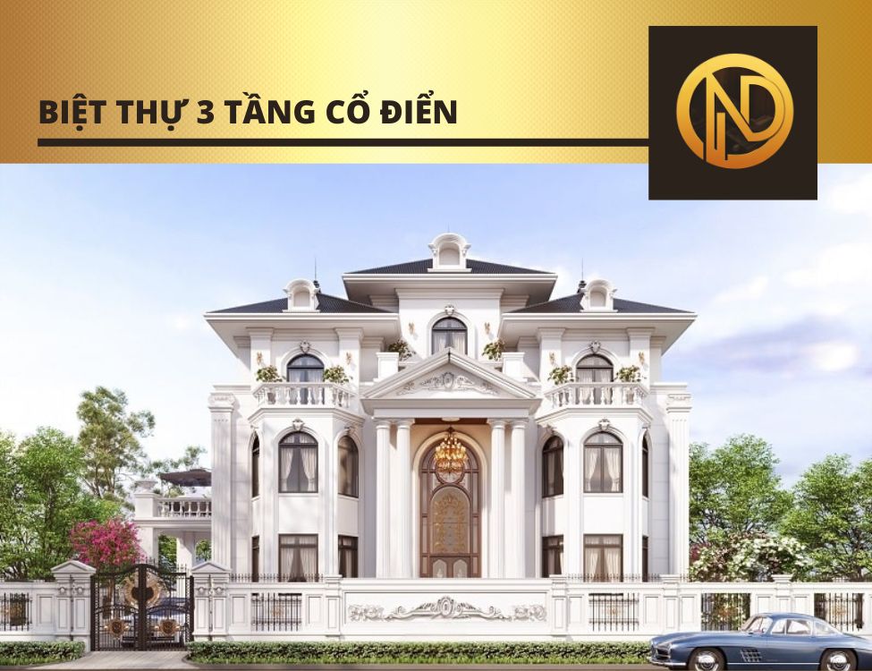 Biệt thự 3 tầng cổ điển