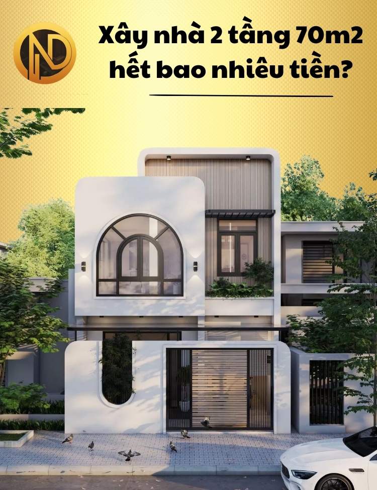 chi phí xây nhà 2 tầng 70m2