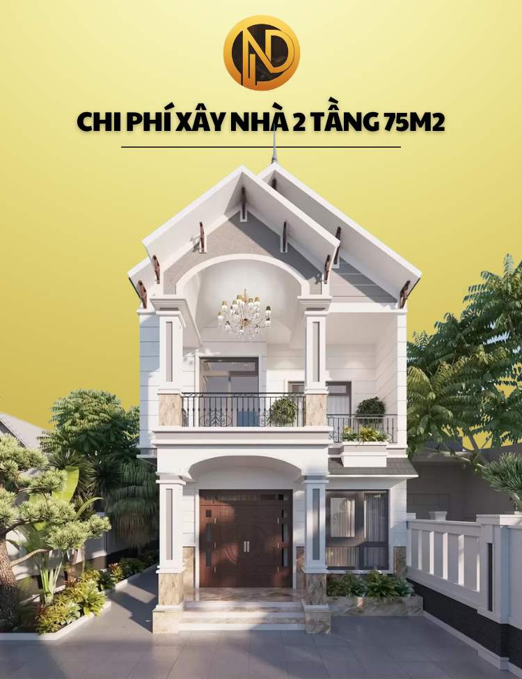 chi phí xây nhà 2 tầng 75m2