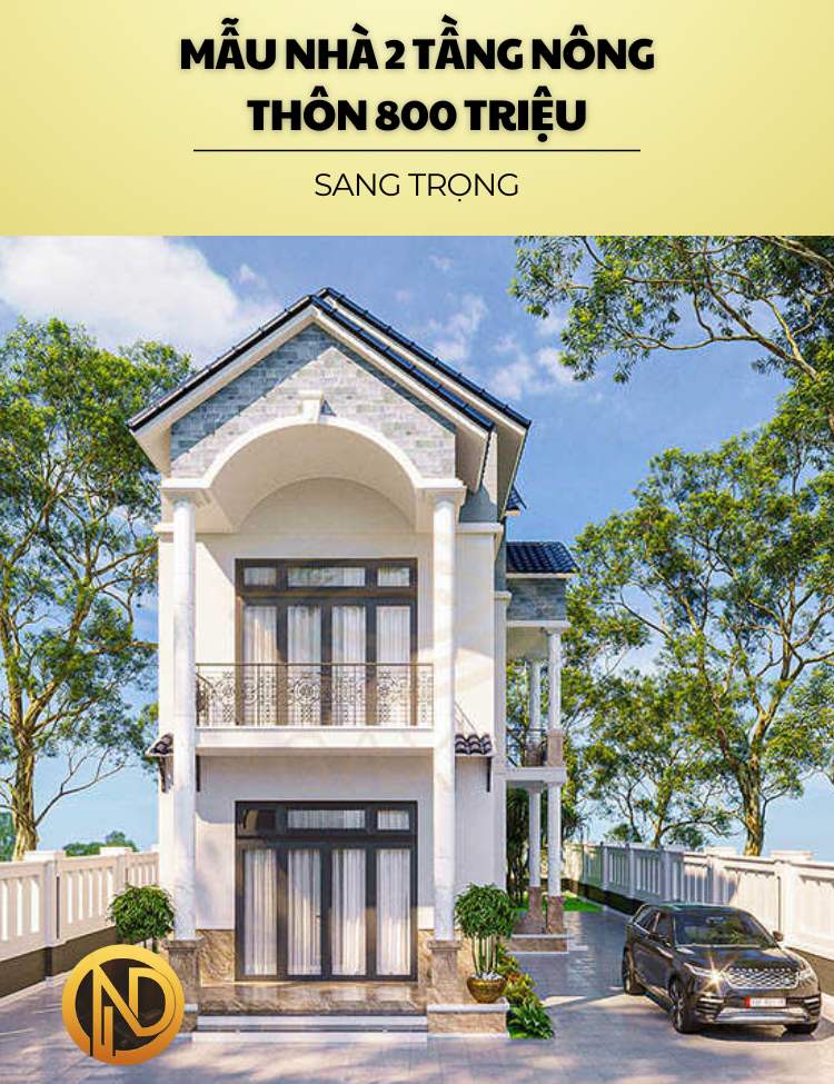 Mẫu nhà biệt thự 2 tầng nông thôn 800 triệu với kiến trúc sang trọng