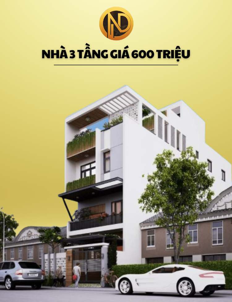 Xây nhà 3 tầng giá 600 triệu