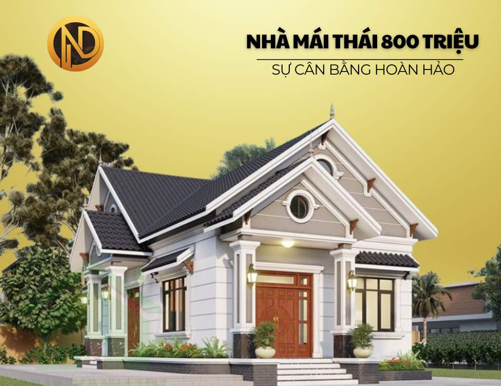 nhà mái Thái 800 triệu