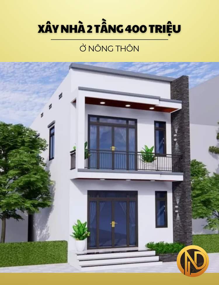 Xây nhà 2 tầng 400 triệu ở nông thôn