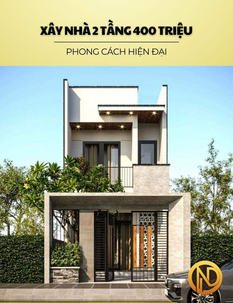 Xây nhà 2 tầng 400 triệu hiện đại