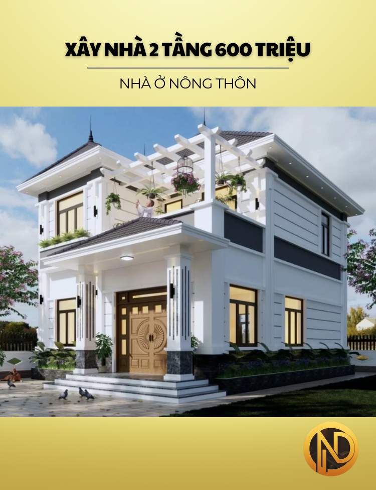 Xây nhà 2 tầng 600 triệu ở nông thôn có sân vườn