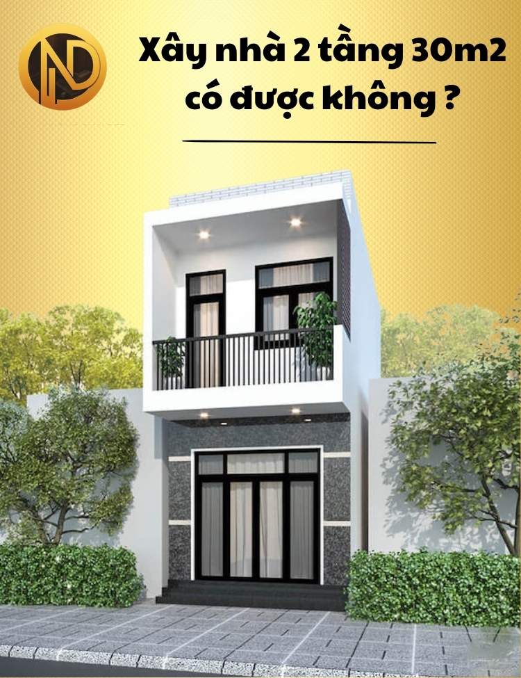 chi phí xây nhà 2 tầng 30m2