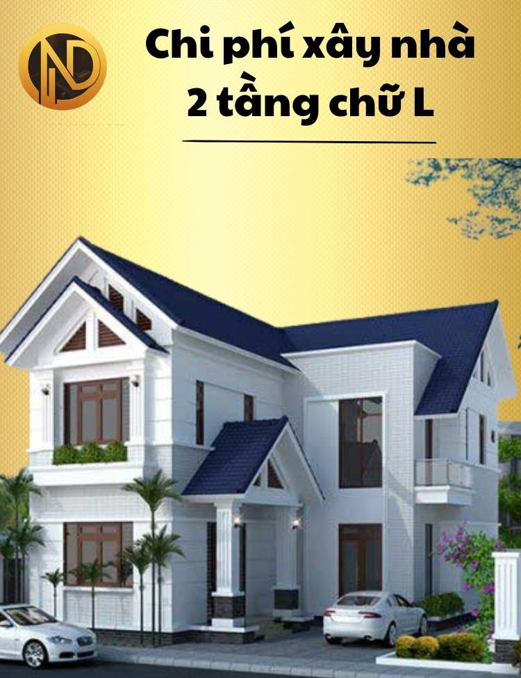 chi phí xây nhà 2 tầng chữ l