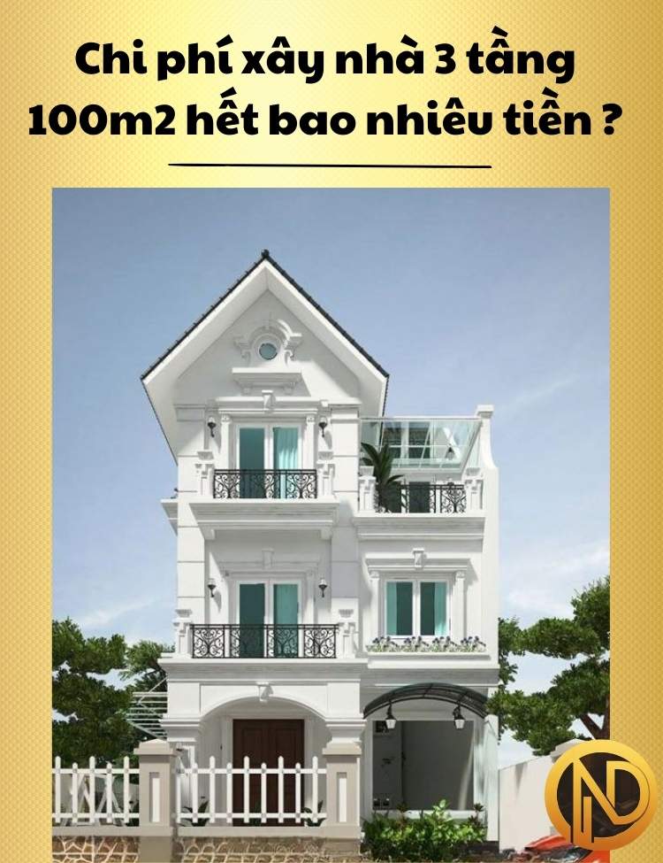 chi phí xây nhà 3 tầng 100m2