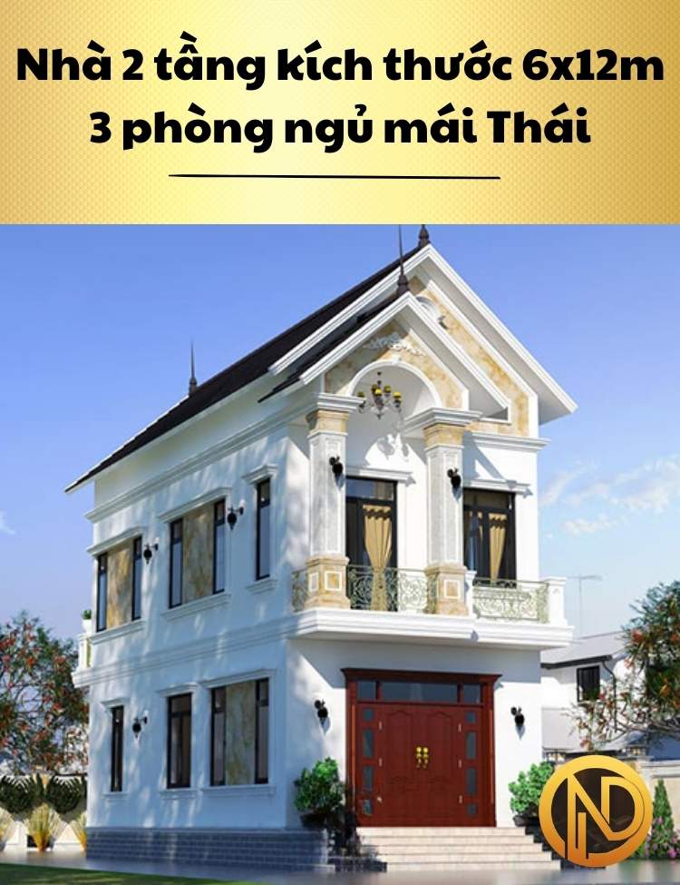 Nhà 2 tầng kích thước 6x12m 3 phòng ngủ mái Thái