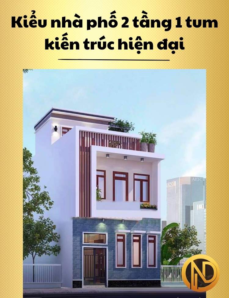 Kiểu nhà phố 2 tầng 1 tum kiến trúc hiện đại