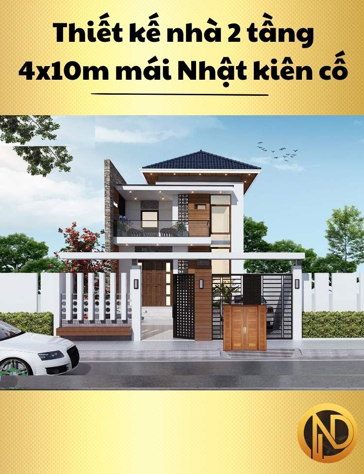 Thiết kế nhà 2 tầng 4x10m mái Nhật kiên cố