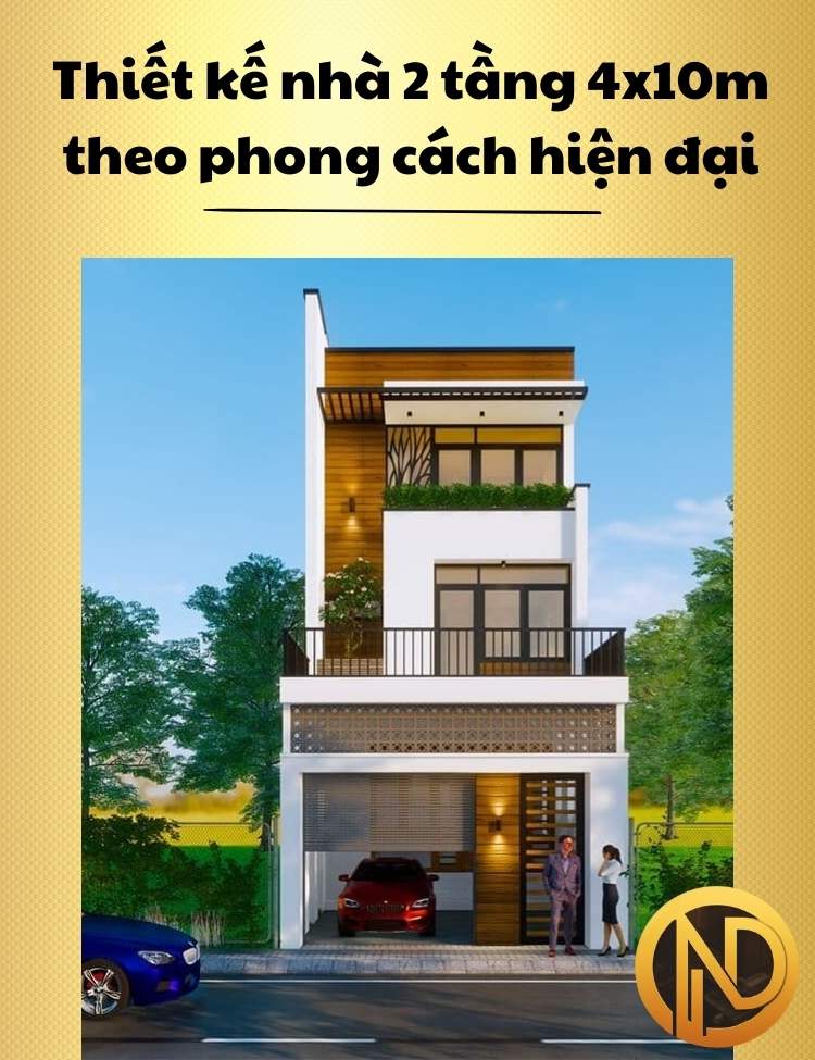 Thiết kế nhà 2 tầng 4x10m theo phong cách hiện đại