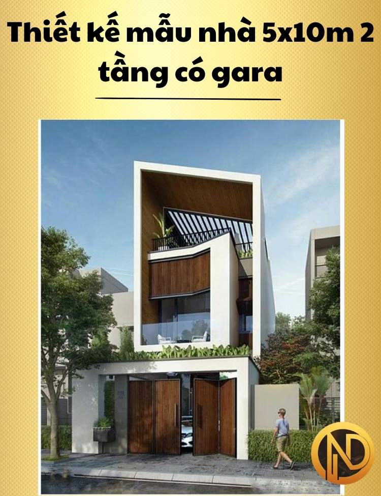 Thiết kế mẫu nhà 5x10m 2 tầng có gara