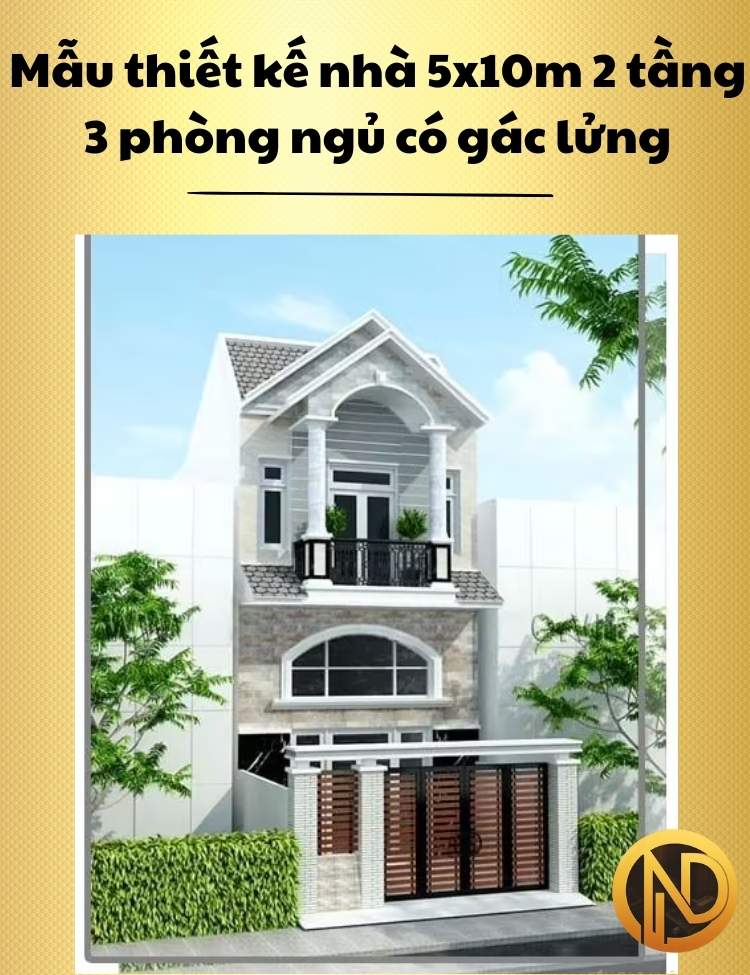 Mẫu thiết kế nhà 5x10m 2 tầng 3 phòng ngủ có gác lửng