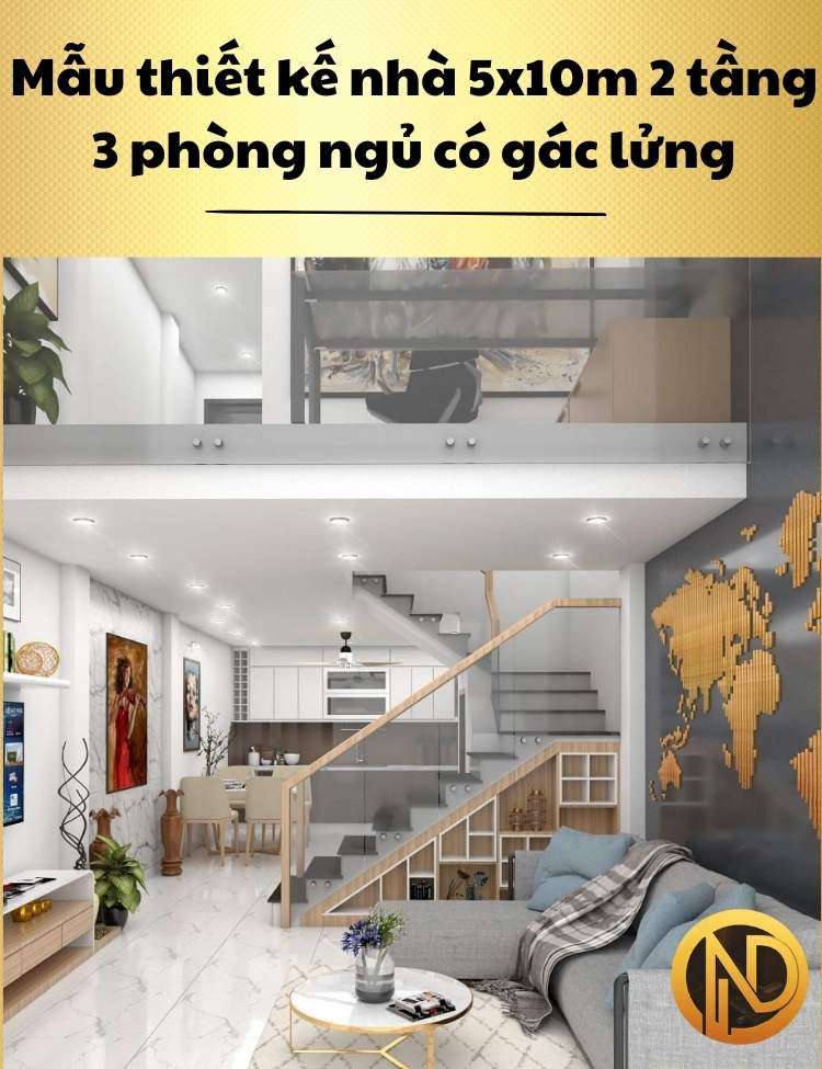 Mẫu thiết kế nhà 5x10m 2 tầng 3 phòng ngủ có gác lửng