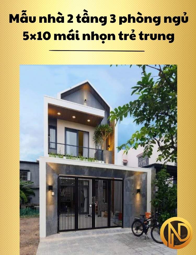 Mẫu nhà 2 tầng 3 phòng ngủ 5×10 mái nhọn trẻ trung