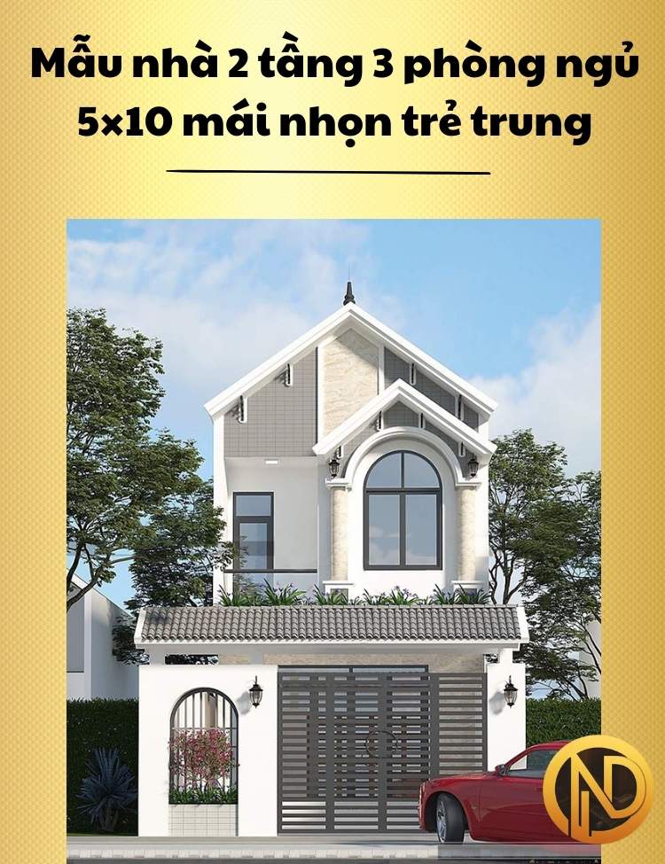 Mẫu nhà 2 tầng 3 phòng ngủ 5×10 mái nhọn trẻ trung