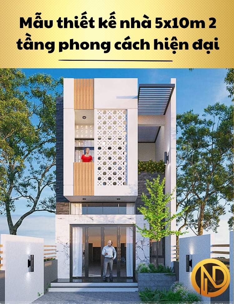 Mẫu thiết kế nhà 5x10m 2 tầng 3 phòng ngủ phong cách hiện đại