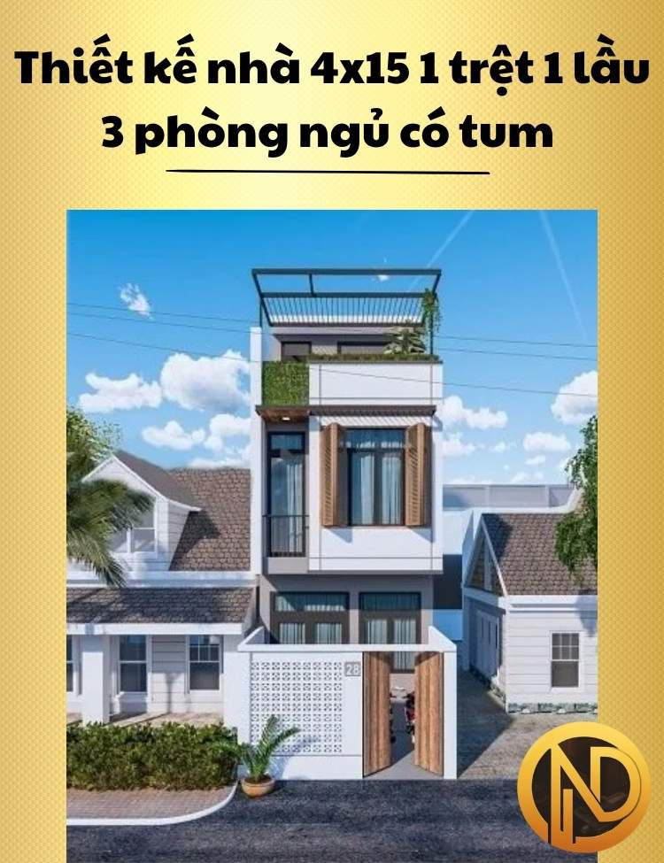 Thiết kế nhà 4x15 1 trệt 1 lầu 3 phòng ngủ có tum với công năng đầy đủ