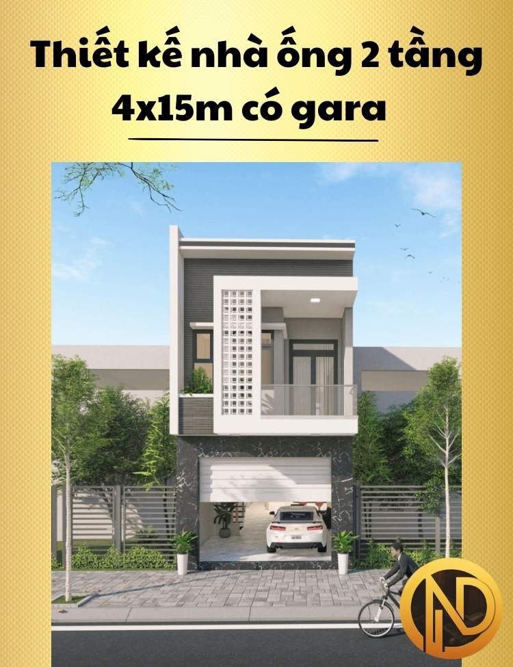 Thiết kế nhà ống 2 tầng 4x15m có gara 