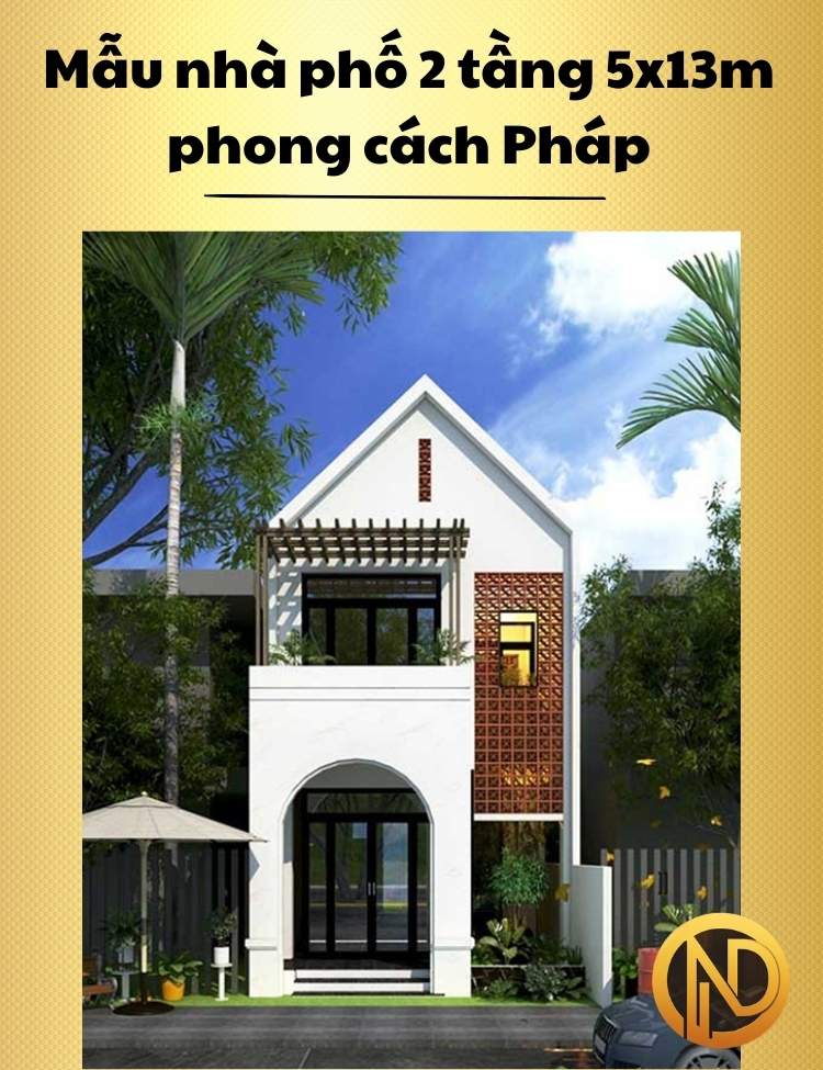 Mẫu nhà phố 2 tầng 5x13m phong cách Pháp