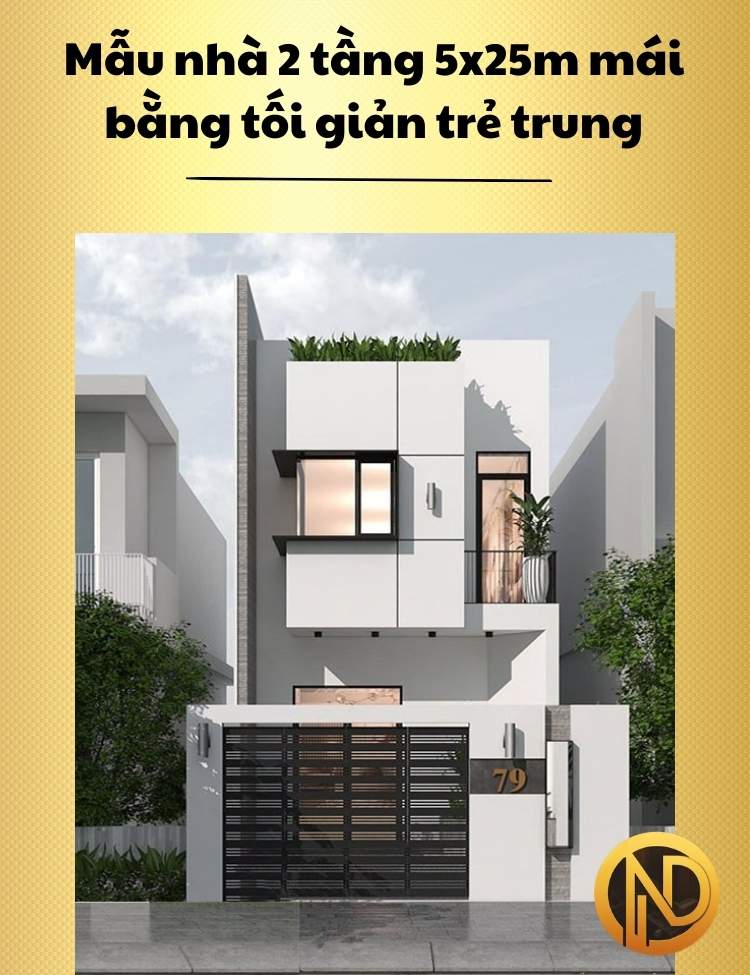 Mẫu nhà 2 tầng 5x25m mái bằng tối giản trẻ trung