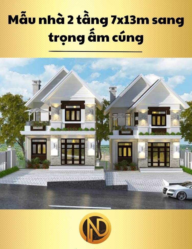 Mẫu nhà 2 tầng 7x13m sang trọng ấm cúng