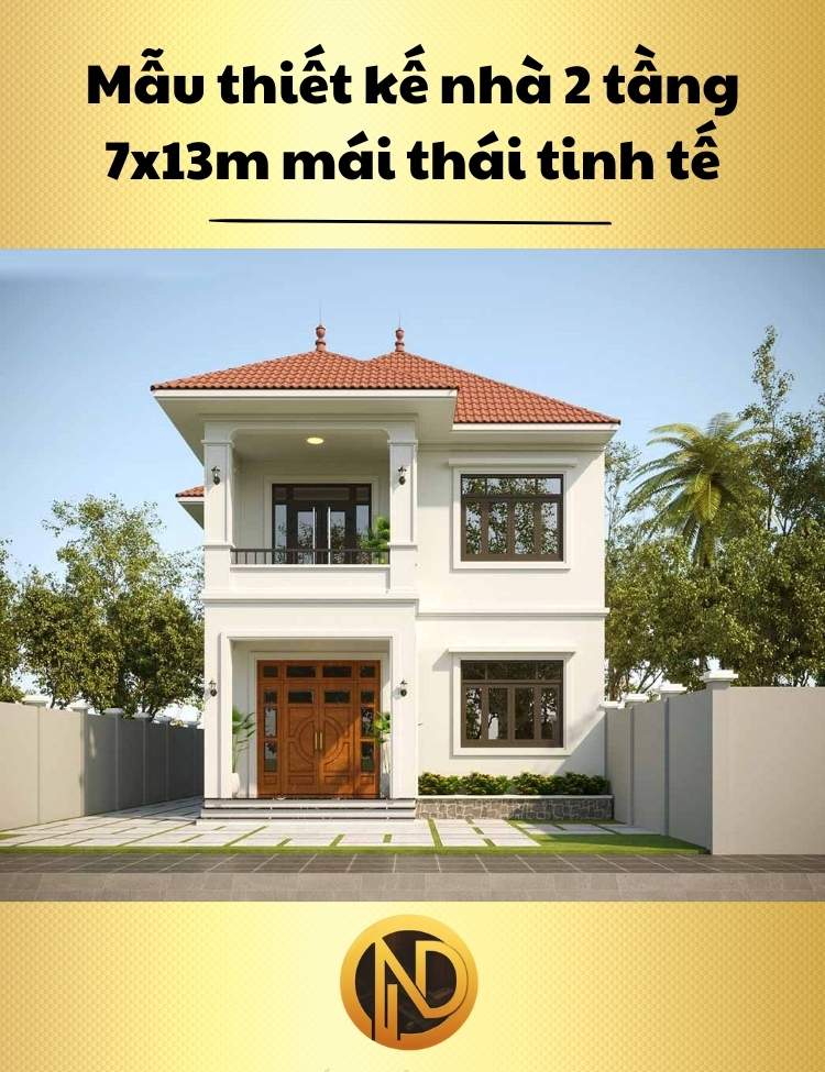 Mẫu thiết kế nhà 2 tầng 7x13m mái thái tinh tế