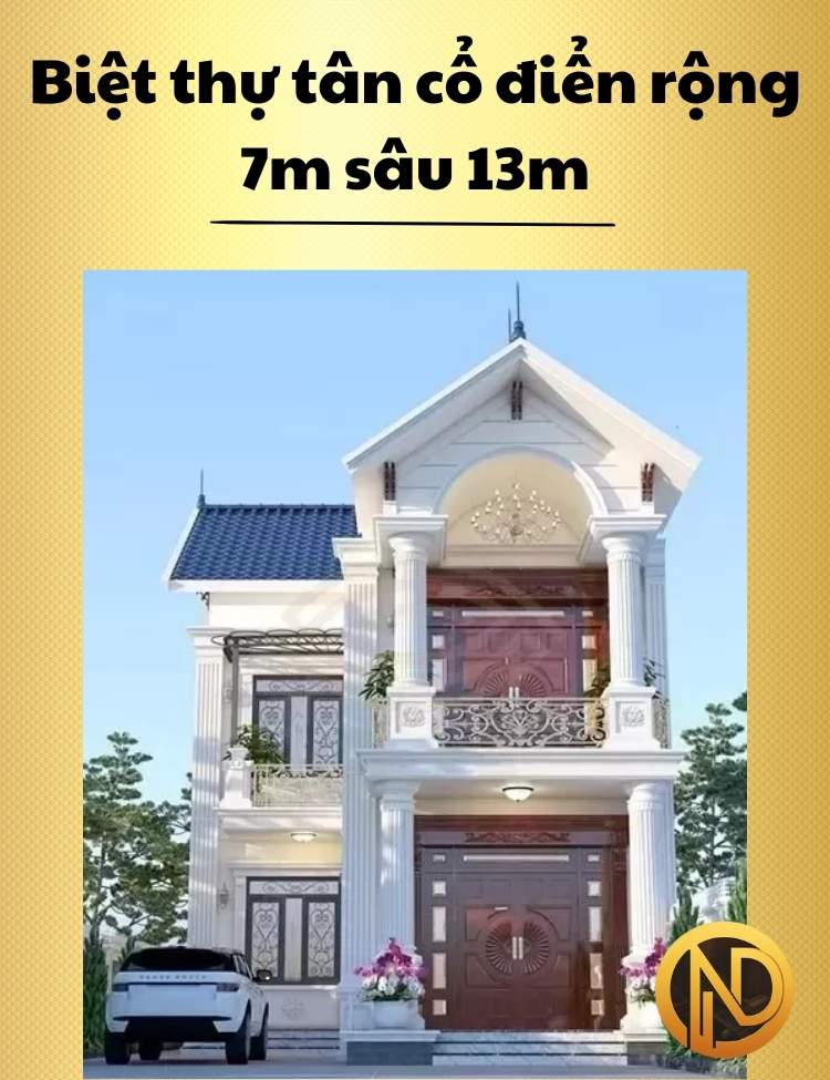 Biệt thự tân cổ điển rộng 7m sâu 13m