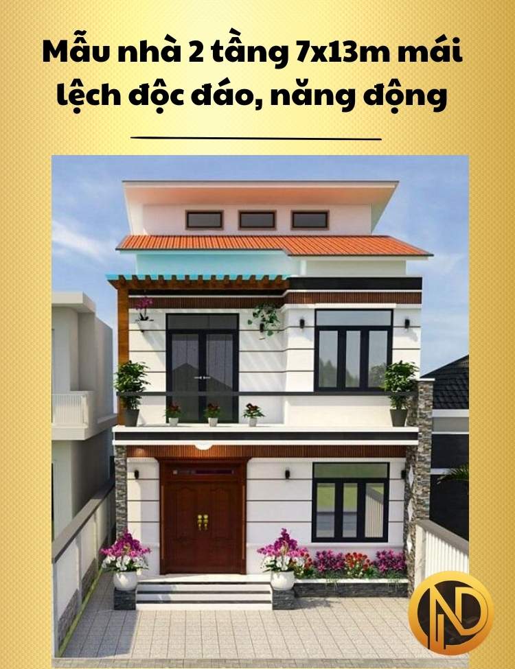 Mẫu nhà 2 tầng 7x13m mái lệch độc đáo, năng động