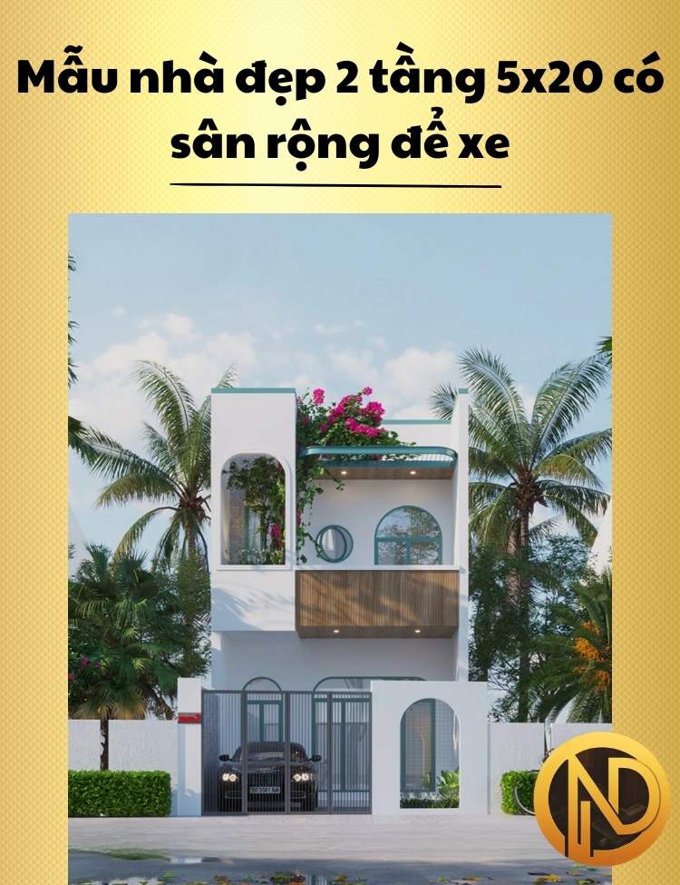 Mẫu nhà đẹp 2 tầng 5x20 có sân rộng để xe