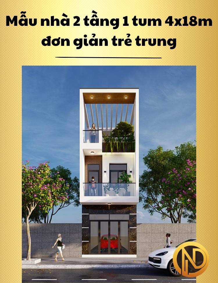 Mẫu nhà 2 tầng 1 tum 4x18m đơn giản trẻ trung