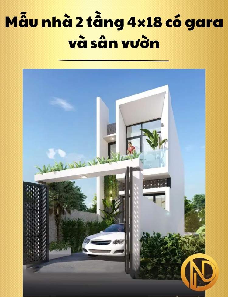 Mẫu nhà 2 tầng 4×18 có gara và sân vườn