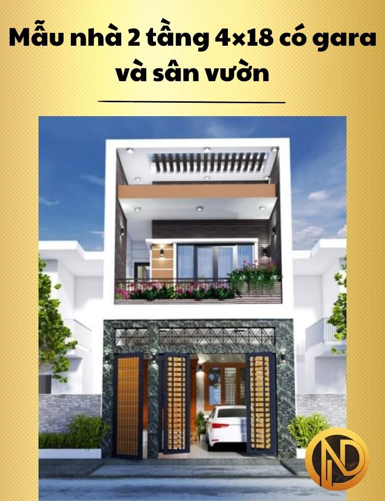 Mẫu nhà 2 tầng 4×18 có gara và sân vườn