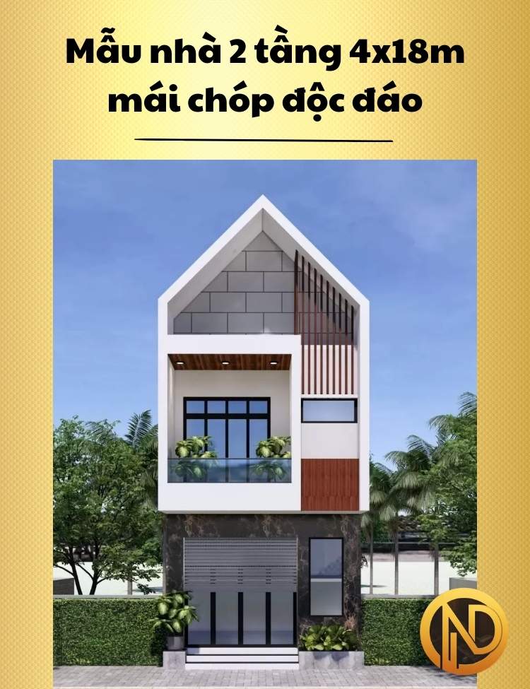 Mẫu nhà 2 tầng 4x18m mái chóp độc đáo