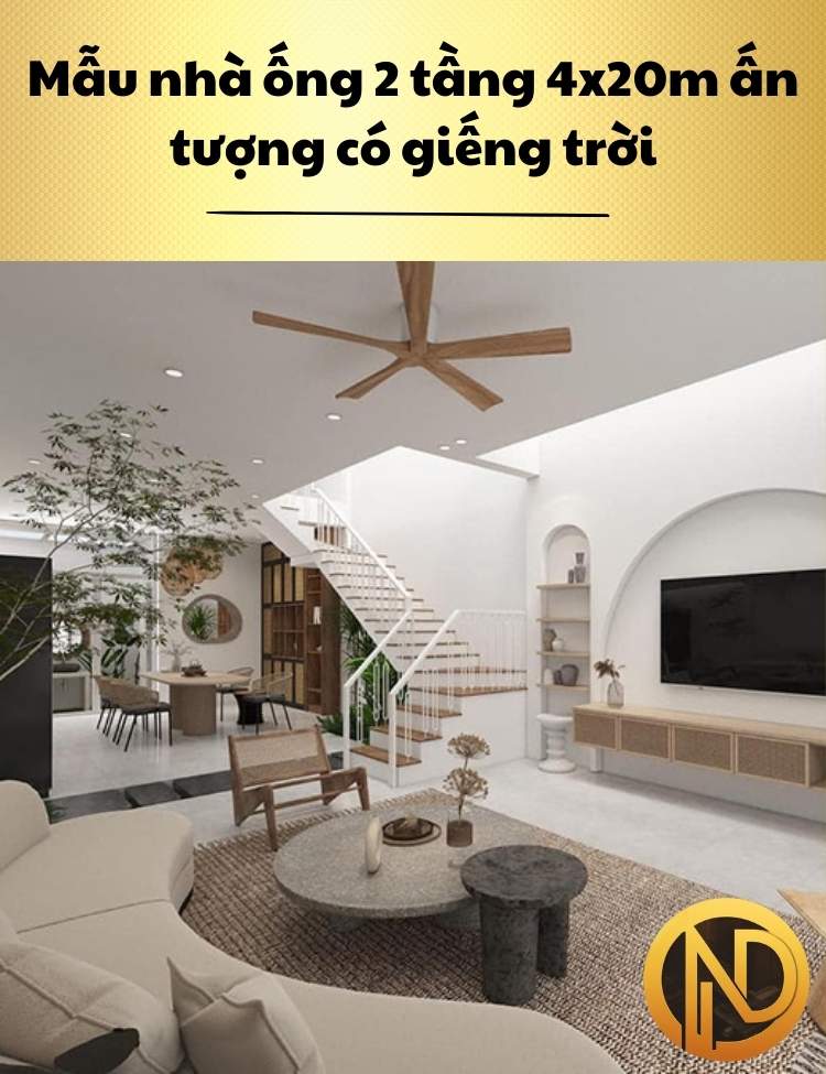 Mẫu nhà ống 2 tầng 4x20m ấn tượng có giếng trời