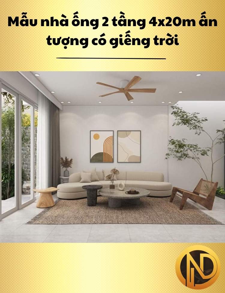 Mẫu nhà ống 2 tầng 4x20m ấn tượng có giếng trời