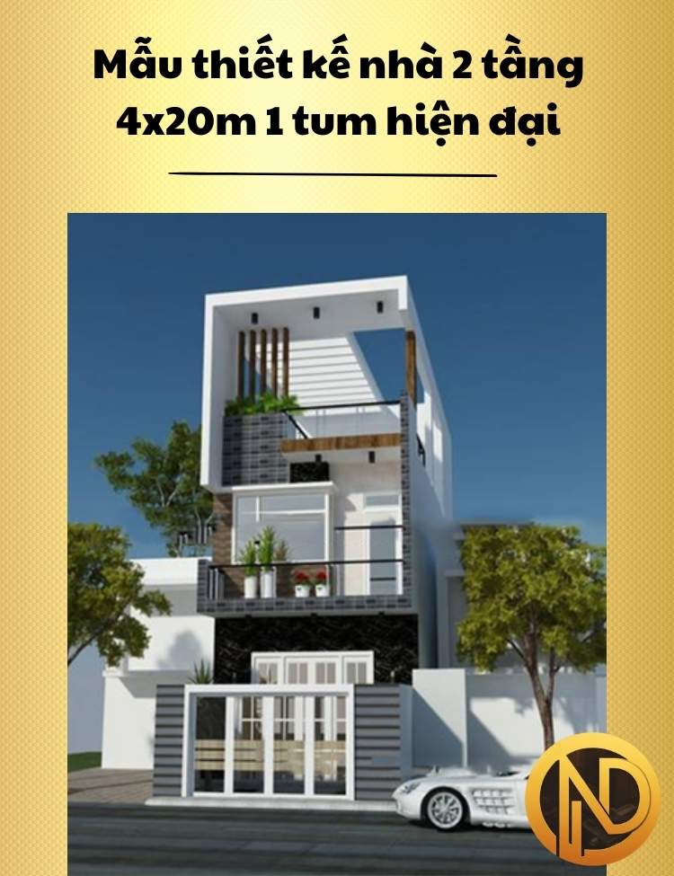 Mẫu thiết kế nhà 2 tầng 4x20m 1 tum hiện đại