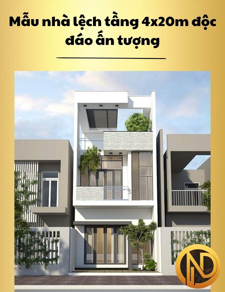 Mẫu nhà lệch tầng 4x20m độc đáo ấn tượng