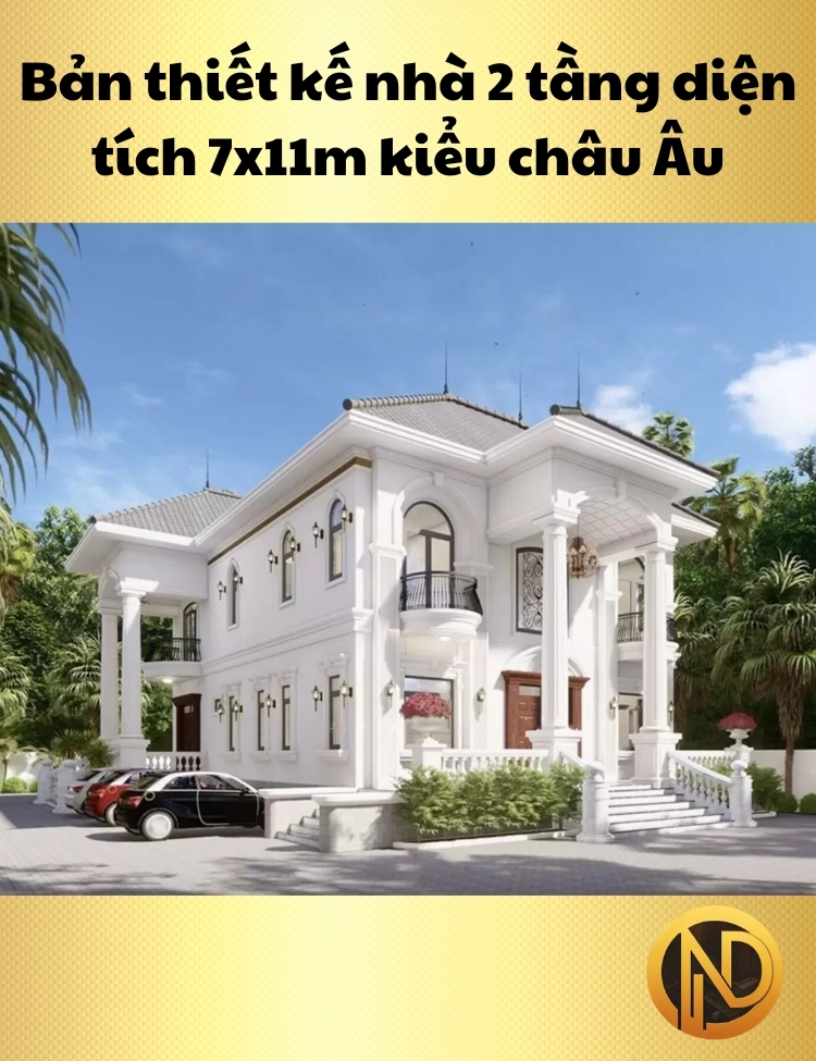 Bản thiết kế nhà 2 tầng diện tích 7x11m kiểu châu Âu