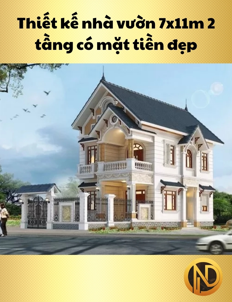 Thiết kế nhà vườn 7x11m 2 tầng có mặt tiền đẹp