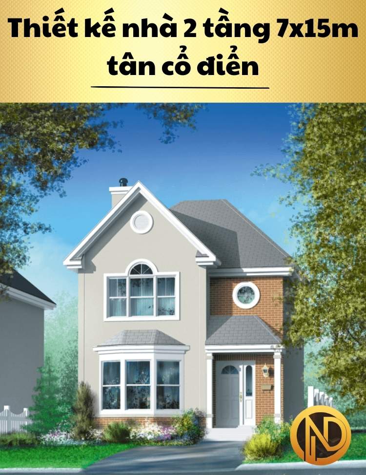 Thiết kế nhà 2 tầng 7x15m tân cổ điển