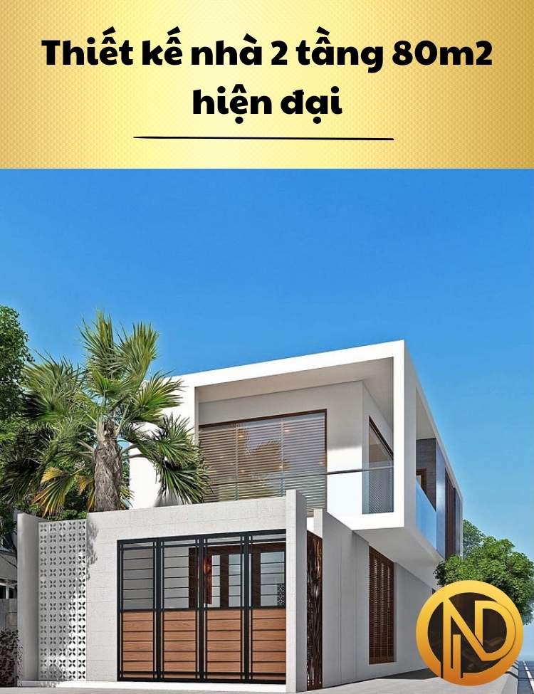 Thiết kế nhà 2 tầng 80m2 hiện đại