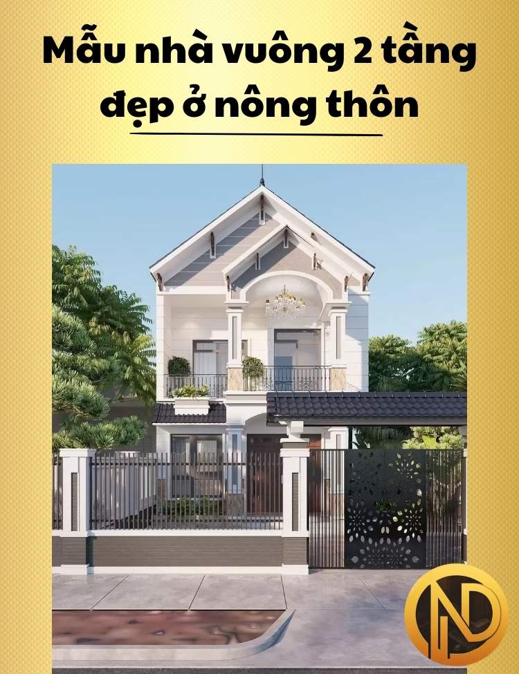 Mẫu nhà vuông 2 tầng đẹp ở nông thôn