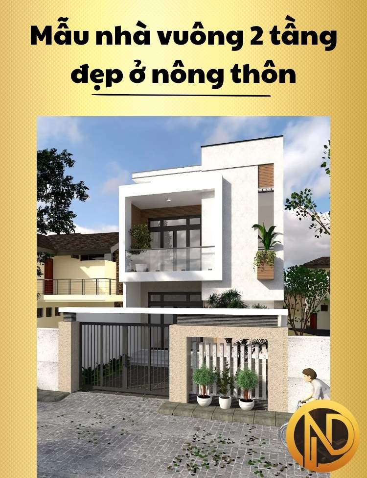 Mẫu nhà vuông 2 tầng đẹp ở nông thôn