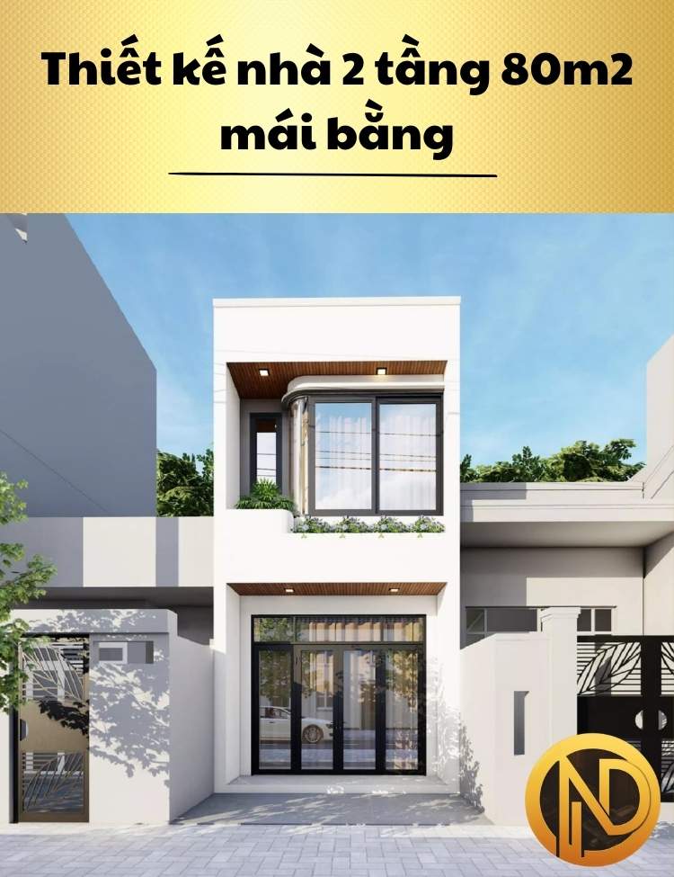 Thiết kế nhà 2 tầng 80m2 mái bằng